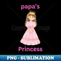 papas princess - Exclusive Sublimation Digital File - Instantly Transform Your Sublimation Projects