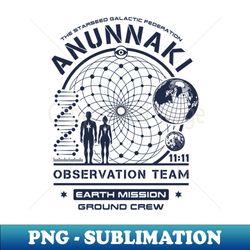 Anunnaki Starseed Observation Team Earth Mission Crew - Artistic Sublimation Digital File - Add a Festive Touch to Every Day