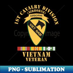 1st Cavalry Division - Airborne - Vietnam Veteran w VN SVC X 300 - Modern Sublimation PNG File - Boost Your Success with this Inspirational PNG Download