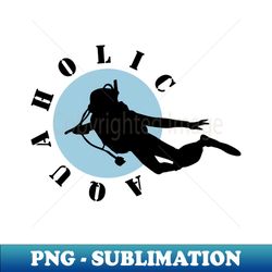 aquaholic - PNG Transparent Sublimation Design - Perfect for Sublimation Mastery