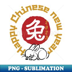 Happy new chinese year - PNG Transparent Sublimation File - Unlock Vibrant Sublimation Designs