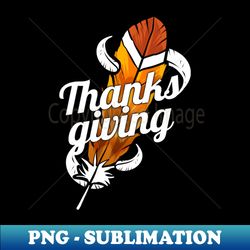Beautiful Turkey Feather Thanksgiving - PNG Sublimation Digital Download - Add a Festive Touch to Every Day