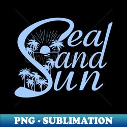 sea sand sun - Decorative Sublimation PNG File - Perfect for Creative Projects