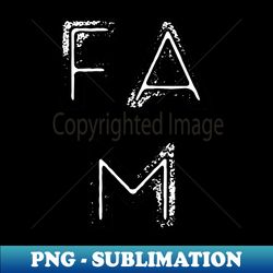 Black and White Rustic Retro Capital Letters Word FAM - Professional Sublimation Digital Download - Perfect for Sublimation Art