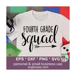 Fourth Grade Squad SVG, 4th Grade Squad SVG, First Day School Svg, Back To School Svg, 4th Grade Svg, Fourth Grade Svg, 4th Grade Shirt Svg