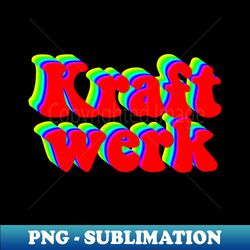 Kraftwerk typography - High-Quality PNG Sublimation Download - Create with Confidence