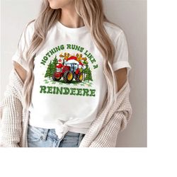 Nothing Runs Like A Reindeere Christmas Shirt, Christmas Farmer Shirt, Christmas Reindeer Shirt, Xmas Farm Tractor Shirt
