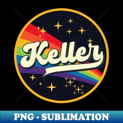 Keller  Rainbow In Space Vintage Style - Premium PNG Sublimation File - Revolutionize Your Designs