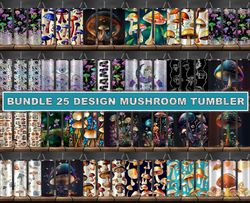Bundle 25 Design Mushroom Tumbler, Tumbler Bundle Design, Sublimation Tumbler Bundle, 20oz Skinny Tumbler 18
