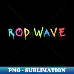 Rod Wave - Premium PNG Sublimation File - Bold & Eye-catching