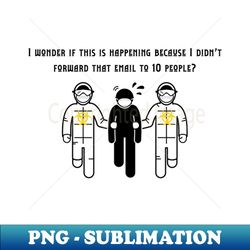 Quarantine - Signature Sublimation PNG File - Perfect for Creative Projects