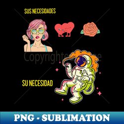 Sus necesidades - Decorative Sublimation PNG File - Transform Your Sublimation Creations