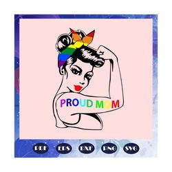 Proud mom, girl power svg, rainbow svg, leseither way, lesbian gift,lgbt shirt, lgbt pride,gay pride svg, lesbian gifts,