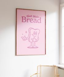 Bread Retro Character Wall Art, Retro Quote Wall Print, Digital Download Print, Retro Wall Print, Positive Quote, Cute D