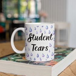 Student Tears, tears of my students, gift from student