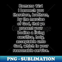 Romans 121  King James Version KJV Bible Verse Typography - PNG Transparent Digital Download File for Sublimation - Fashionable and Fearless