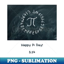 Happy Pi Day - PNG Transparent Digital Download File for Sublimation - Perfect for Sublimation Art