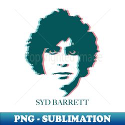 syd barrett - special edition sublimation png file - fashionable and fearless