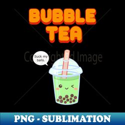Bubble tea - Artistic Sublimation Digital File - Defying the Norms