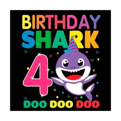 Birthday Shark 4 Doo Doo Doo Svg, Birthday Svg, 4th Birthday Svg, Baby Shark Birthday, Shark Birthday Svg, Kids Birthday