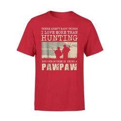 Being A Paw Paw Hunting Gifts Fathers Day Gifts T-Shirt