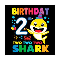 birthday 2 years old baby shark svg, birthday svg, 2nd birthday svg, baby shark birthday, shark birthday svg, kids birth