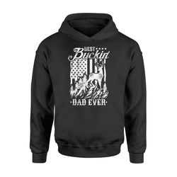 Best Buckin Dad Ever Deer Hunting Father&8217s Day Hoodie