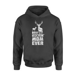 Best Buckin Mom &8211 Deer Buck Hunting Bucking Mother Gift &8211 Standard Hoodie