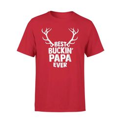 Best Buckin Papa Ever Hunting T-Shirt