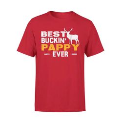 Best Buckin Pappy Ever Deer Hunting T-Shirt