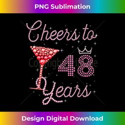 Cheers To 48 Years 48th Birthday 48 Years Old Bd - Urban Sublimation PNG Design - Chic, Bold, and Uncompromising
