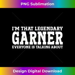 Garner Surname Funny Team Family Last Name Ga - Sophisticated PNG Sublimation File - Access the Spectrum of Sublimation Artistry