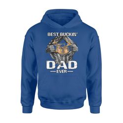 Best Buckin&8217 Dad Ever Deer Hunting Bucking Father Gift Hoodie