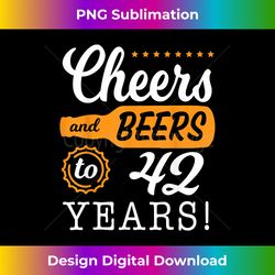 Cheers And Beer To 42 Years Born In 1978 Happy Drunk Dri - Timeless PNG Sublimation Download - Ideal for Imaginative Endeavors