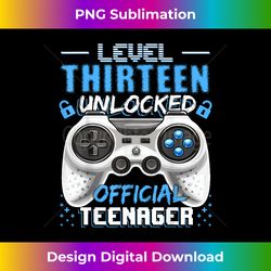 Level 13 Unlocked Official Teenager Video Game 13th Birthd - Innovative PNG Sublimation Design - Chic, Bold, and Uncompromising