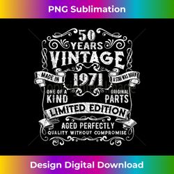 Vintage Made in 1971 50th Bday Gifts 50 Quarantine Birt - Artisanal Sublimation PNG File - Infuse Everyday with a Celebratory Spirit