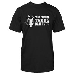 Best Buckin&8217 Texas Dad Ever Hunting Ez20 1901 Classic T-Shirt