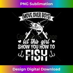 Womens Funny Fishing Let This Girl Show You How To Fi - Vibrant Sublimation Digital Download - Craft with Boldness and Assurance