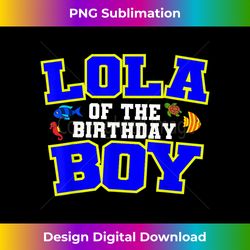 Lola Of The Birthday Boy Fishing Theme Bday Celebra - Timeless PNG Sublimation Download - Enhance Your Art with a Dash of Spice