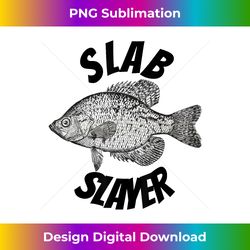 Slab Slayer Crappie T-s - Innovative PNG Sublimation Design - Crafted for Sublimation Excellence