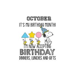 October Its My Birthday Month Svg, Birthday Svg, Birthday Snoopy Svg, Snoopy Svg, October Birthday Svg, October Svg, Bor
