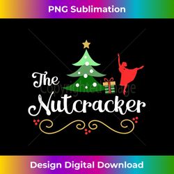 Nutcracker Ballet Gift For Girls - Clara & Tree Nutcra - Sublimation-Optimized PNG File - Chic, Bold, and Uncompromising