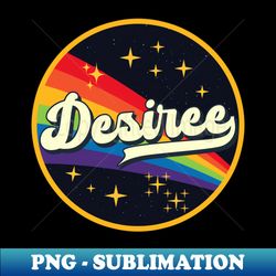 Desiree  Rainbow In Space Vintage Style - PNG Transparent Sublimation Design - Enhance Your Apparel with Stunning Detail