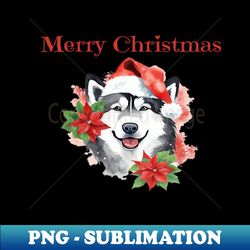 Alaskan Malamute Christmas Holiday X-mas Dogs Animal Lovers Pets - PNG Transparent Digital Download File for Sublimation - Defying the Norms