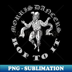 Morris Men Hop To It Fun Vintage Illustration Grey Text - Signature Sublimation PNG File - Unleash Your Inner Rebellion