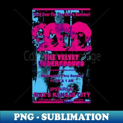 The Velvet Underground - Retro PNG Sublimation Digital Download - Create with Confidence
