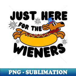 just here for the wieners - Decorative Sublimation PNG File - Bold & Eye-catching