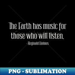 Earth Music - PNG Transparent Digital Download File for Sublimation - Add a Festive Touch to Every Day