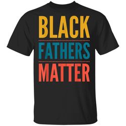 Black Fathers Matter TShirt  Black Owned Business Dallas Cowboys T Shirt