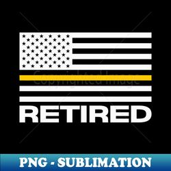 Retired Thin Gold Line Flag for Police Dispatchers and Sheriff 911 Operators - Exclusive PNG Sublimation Download - Perfect for Creative Projects